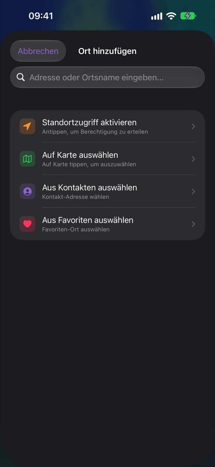 Möglichkeiten, einen Ort hinzuzufügen: Suche, aktueller Standort, Karte, Kontakte und Favoriten
